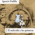 El androide y las&nbsp;quimeras