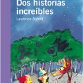 dos historias increíbles