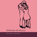 El llamado del&nbsp;silencio