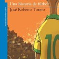Una historia de&nbsp;futbol