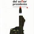 el lapiz de labios del señor&nbsp;presidente