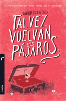 Tal vez vuelvan los pájaros
