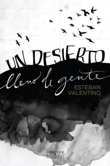 Un desierto lleno de gente, Sudamericana, 2013.