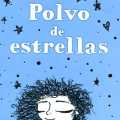 Polvo de estrellas Norma Muñoz&nbsp;Ledo