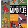 Mitos y leyendas de los&nbsp;mundiales