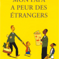 Mon papa a peur des&nbsp;etrangers