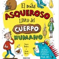 El más asqueroso libro del cuerpo humano; Emma Dodson; Sarah&nbsp;Horne