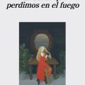 Las cosas que perdimos en el&nbsp;fuego