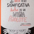 la breve pero significativa lucha de la niña&nbsp;ajolote