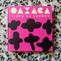 Oaxaca libro de&nbsp;sueños