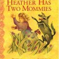 Heather has two&nbsp;mommies