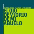 el ojo de vidrio de mi&nbsp;abuelo
