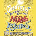 portada_cuentos-de-buenas-noches-para-ninas-rebeldes-100-mujeres-inmigrantes_elena-favilli_202008031035