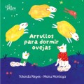 Arrullos para dormir ovejas de Yolanda&nbsp;Reyes
