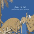 ¡No, tú no! de Fanuel Hanan Díaz y Luis&nbsp;Lestón