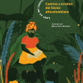 Cuentos y arrullos del folclor&nbsp;afrocolombiano