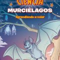 Comics de ciencia; murciolagos; Falynn&nbsp;Koch