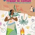 Trazar lo común, los territorios que nos&nbsp;habitan